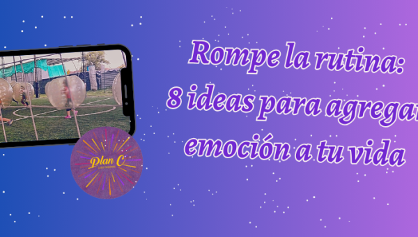 Rompe la rutina
